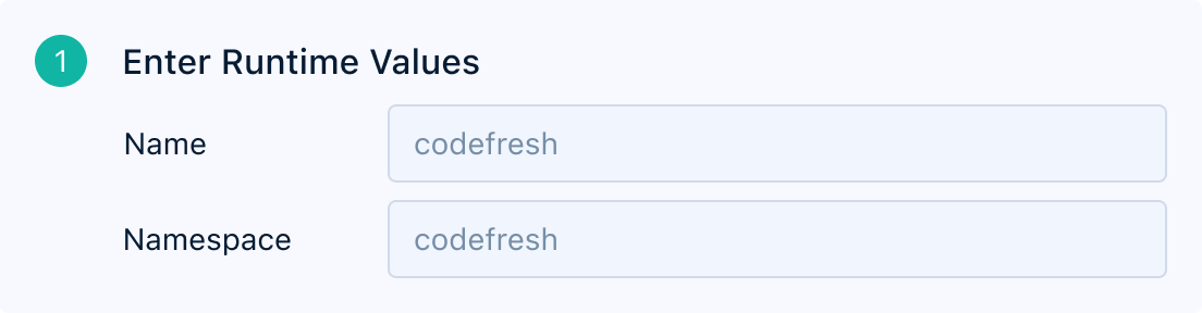 New step 1: Enter Runtime Values — pre-populated name and namespace